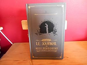 Bild des Verkufers fr LE JOURNAL DE MISS PEREGRINE ET LES ENFANTS PARTICULIERS zum Verkauf von La Bouquinerie  Dd