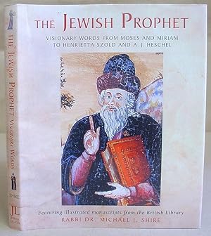 Bild des Verkufers fr The Jewish Prophet - Visionary Words From Moses And Miriam To Henrietta Szold And A J Heschel zum Verkauf von Eastleach Books