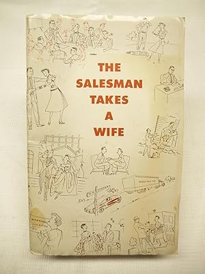 Bild des Verkufers fr The Salesman Takes A Wife: A Message to the Wives of our Salesmen zum Verkauf von Prestonshire Books, IOBA