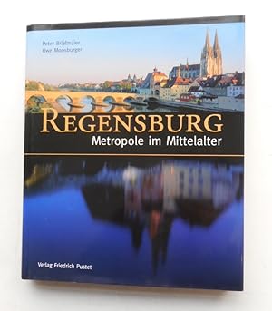 Immagine del venditore per Regensburg. Metropole im Mittelalter. Mit zahlr. Abb. venduto da Der Buchfreund