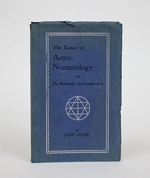 The Science of Astro-Numerology, and The Philosophy which underlies it