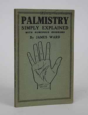 Palmistry Simply Explained, With Numerous Diagrams