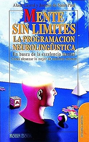 Seller image for Mente Sin Lmites: La Programacin Neurolinguistica (Spanish Edition) for sale by Von Kickblanc