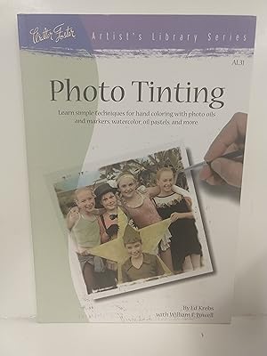 Immagine del venditore per Photo Tinting: Simple Techniques for Hand Coloring (Artist's Library Series #31) venduto da Fleur Fine Books
