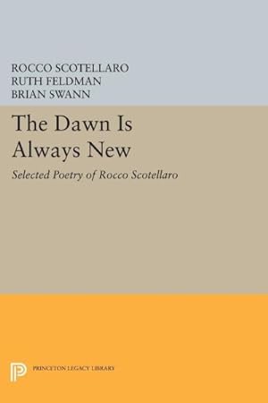 Image du vendeur pour Dawn Is Always New : Selected Poetry of Rocco Scotellaro mis en vente par GreatBookPrices