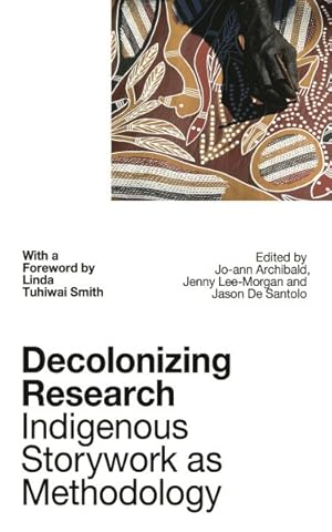 Image du vendeur pour Decolonizing Research : Indigenous Storywork As Methodology mis en vente par GreatBookPrices