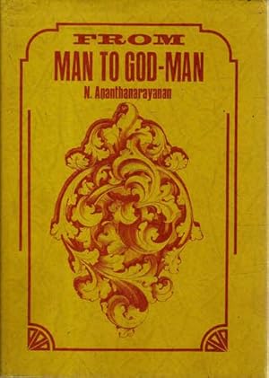 Imagen del vendedor de From Man to God-Man: The Inspiring Life-story of Sri Swami Sivananda a la venta por Goulds Book Arcade, Sydney