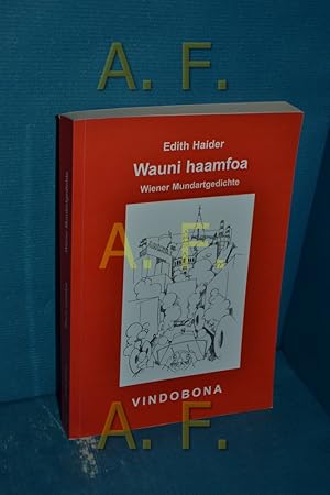 Immagine del venditore per Wauni haamfoa : Wiener Mundartgedichte venduto da Antiquarische Fundgrube e.U.