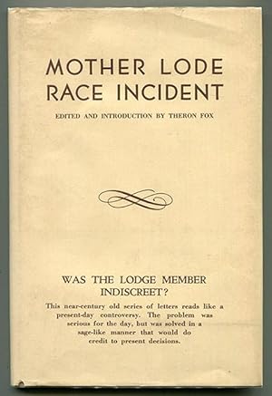 Mother Lode Race Incident: Letters between two lodges of the I.O.O.F. regarding alleged misconduc...