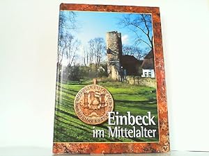 Bild des Verkufers fr Einbeck im Mittelalter. Eine archologisch-historische Spurensuche. zum Verkauf von Antiquariat Ehbrecht - Preis inkl. MwSt.