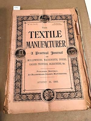 The Textile Manufacturer a Trade Journal for Mill owners, Machinists, Dyers, &c. no. 104 Vol IX ,...