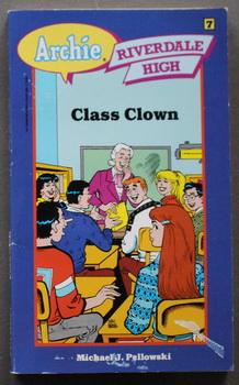 CLASS CLOWN. (#7 of Archie Riverdale High Series.) Reggie Mantle & Bernadette Brownlee,