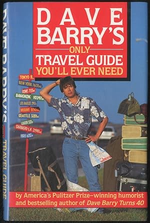 Seller image for Dave Barry's Only Travel Guide You'll Ever Need for sale by Between the Covers-Rare Books, Inc. ABAA