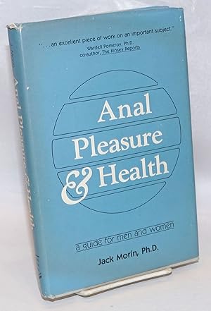 Image du vendeur pour Anal Pleasure & Health: a guide for men and women mis en vente par Bolerium Books Inc.