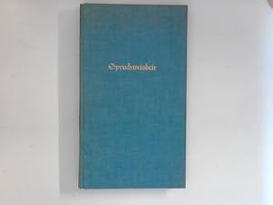 Bild des Verkufers fr Spruchweisheit aus Volksmund und Dichtung. Hrsg.: Margarete Baur-Heinhold. Mit e. Vorw. von Karl Rupflin zum Verkauf von ANTIQUARIAT FRDEBUCH Inh.Michael Simon