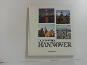 Bild des Verkufers fr Treffpunkt Hannover. Text deutsch / englisch / franzsisch. zum Verkauf von Zellibooks. Zentrallager Delbrck