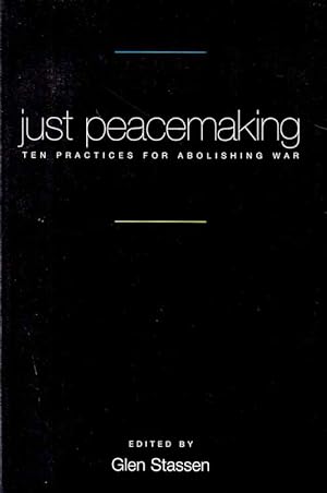Seller image for Just Peacemaking. Ten Practices for Abolishing war for sale by Adelaide Booksellers