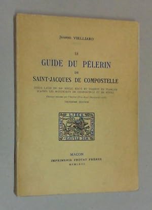 Bild des Verkufers fr Guide du plerin de Saint-Jacques de Compostelle. Texte Latin du XIIe sicle, dite et tradiet en Francais d'aprs les manuscrits de Compostelle et de Ripoll. 3. dition. zum Verkauf von Antiquariat Sander