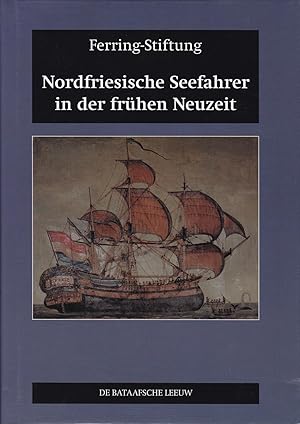 Bild des Verkufers fr Nordfriesische seefahrer in der fruhen neuzeit in auftrag der ferring-stiftung zum Verkauf von Pare Yannick