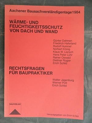 Immagine del venditore per Wrme- und Feuchtigkeitsschutz von Dach und Wand + Rechtsfragen fr Baupraktiker venduto da Buchantiquariat Uwe Sticht, Einzelunter.