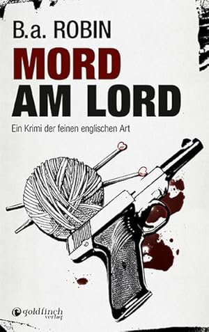 Mord am Lord: Ein Krimi der feinen englischen Art (BritCrime)