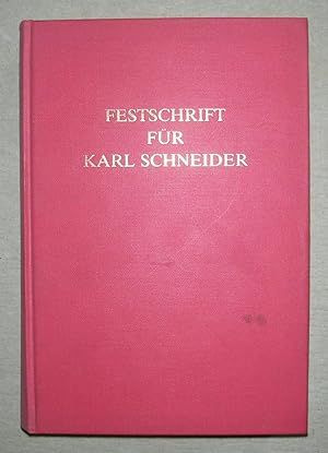 Seller image for FESTSCHRIFT FR KARL SCHNEIDER zum 70. Geburtstag am 18. April 1982. for sale by ANTIQUARIAT TINTENKILLER