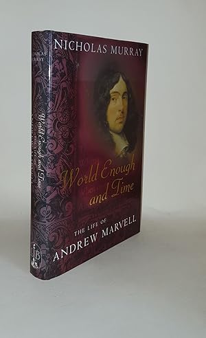 Imagen del vendedor de WORLD ENOUGH AND TIME The Life of Andrew Marvell a la venta por Rothwell & Dunworth (ABA, ILAB)