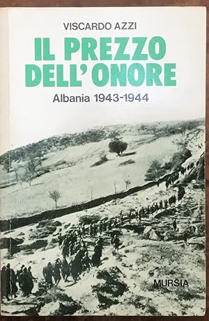 Il prezzo dell'onore. Albania 1943-1944