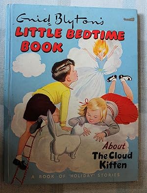 Imagen del vendedor de Enid Blyton's Little Bedtime Book About the Cloud Kitten ( a Book of "Holiday" Stories ) a la venta por Bay Books