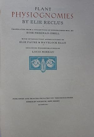 PLANT PHYSIOGNOMIES : Translated from a Collection of Unpublished MSS. By Rose Freeman-Ishill wit...