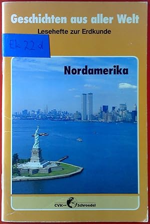 Image du vendeur pour Geschichten aus aller Welt. Lesehefte zur Erdkunde. Nordamerika. mis en vente par biblion2