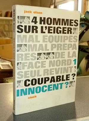 Image du vendeur pour 4 Hommes sur l'Eiger. Mal quips, mal prpars, de la face nord 1 seul revint, coupable ? innocent ? mis en vente par Le Beau Livre