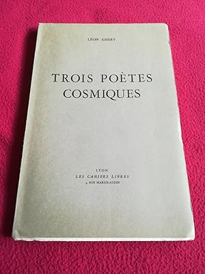 Seller image for TROIS POETES COSMIQUES for sale by LE BOUQUINISTE
