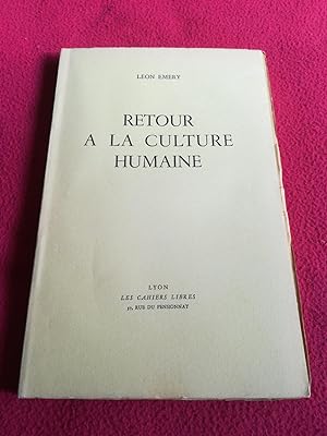 Seller image for RETOUR A LA CULTURE HUMAINE for sale by LE BOUQUINISTE