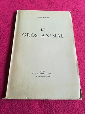 Seller image for LE GROS ANIMAL for sale by LE BOUQUINISTE