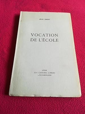 Seller image for VOCATION DE L'ECOLE for sale by LE BOUQUINISTE