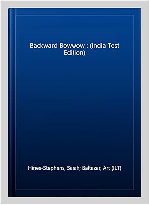 Seller image for Backward Bowwow : (India Test Edition) for sale by GreatBookPrices