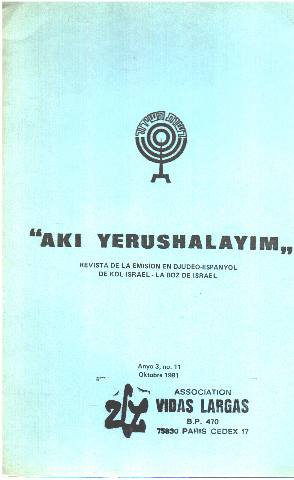 AKI YERUSHALAYIM. Revista de Emisión en Djudeo-Espanyol de Kol Israel-la boz de Israel./n° 11/ 1981