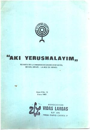 AKI YERUSHALAYIM. Revista de Emisión en Djudeo-Espanyol de Kol Israel-la boz de Israel./12/ 1982