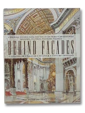 Seller image for Behind Facades: A Dramatic Cutaway Look into Five of the World's Architectural Treasures - Featuring Panoramic Foldouts for sale by Yesterday's Muse, ABAA, ILAB, IOBA