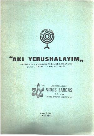 AKI YERUSHALAYIM. Revista de Emisión en Djudeo-Espanyol de Kol Israel-la boz de Israel./n° 9 / 1981