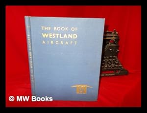 Seller image for The book of Westland aircraft / compiled by A.H. Lukins ; edited by D.A. Russell for sale by MW Books Ltd.