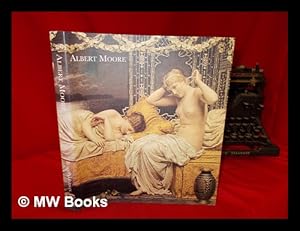Seller image for Albert Moore / Robyn Asleson for sale by MW Books Ltd.