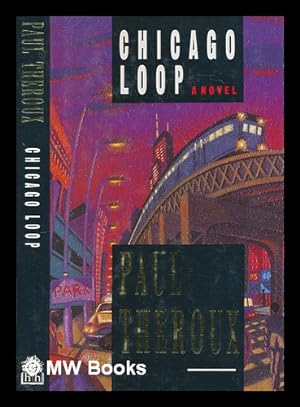 Seller image for Chicago loop for sale by MW Books Ltd.