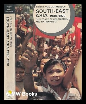 Seller image for South-East Asia : 1930-1970 : the legacy of colonialism and nationalism for sale by MW Books Ltd.