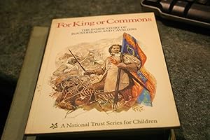 Seller image for For King or Commons: Inside Story of Roundheads and Cavaliers for sale by SGOIS