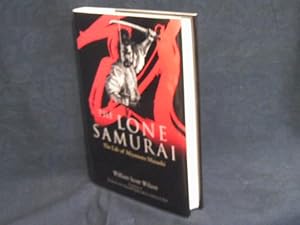 The Lone Samurai The Life of Miyamoto Musashi