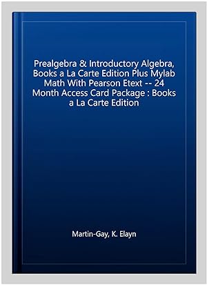 Seller image for Prealgebra & Introductory Algebra, Books a La Carte Edition Plus Mylab Math With Pearson Etext -- 24 Month Access Card Package : Books a La Carte Edition for sale by GreatBookPrices