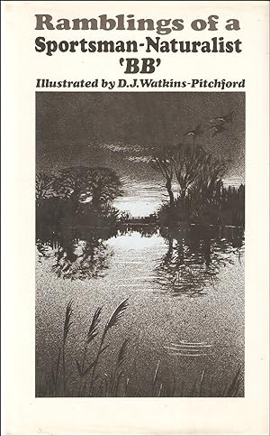 Bild des Verkufers fr RAMBLINGS OF A SPORTSMAN-NATURALIST. By 'BB'. Illustrated by D.J. Watkins-Pitchford A.R.C.A., F.R.S.A. zum Verkauf von Coch-y-Bonddu Books Ltd