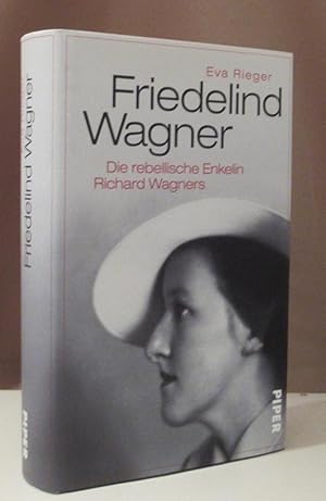 Immagine del venditore per Friedelind Wagner. Die rebellische Enkelin Richard Wagners. venduto da Dieter Eckert